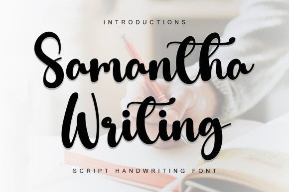 Font Choice That Speaks Volumes: Samantha Writing in Action
