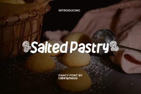 Font Review: Salted Pastry for Campaign Design